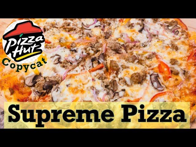 Homemade Pizza Supreme ( Pizza Hut Copycat) | Papay Bread ATBP