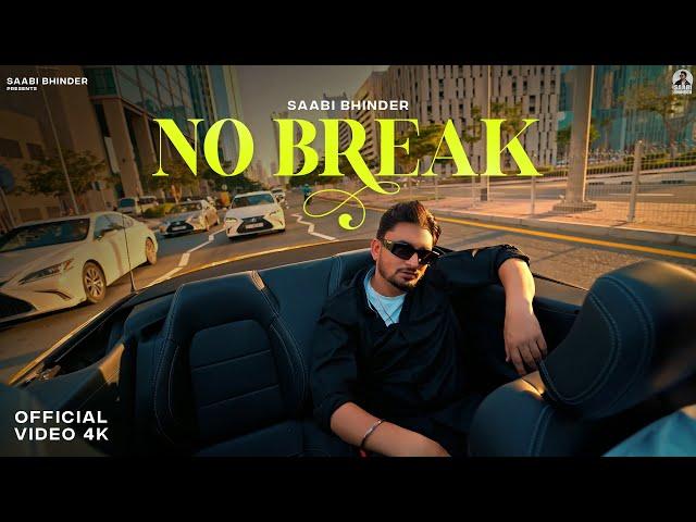 NO BREAK (Official Music Video) Saabi Bhinder | CHEETAH | New Punjabi Song 2024  Latest Punjabi Song