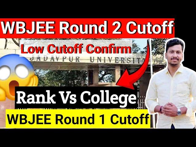 WBJEE Round 2 Cutoff | Rank Vs College | Round 1 Low Cutoff | Round 2 Low Cutoff