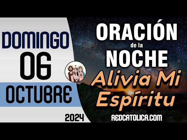 Oracion de la Noche de Hoy Domingo 06 de Octubre - Tiempo De Orar