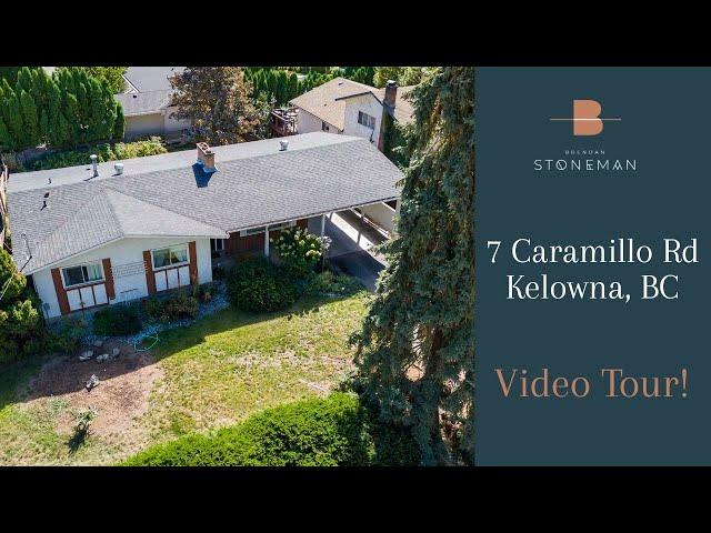 7 Caramillo Rd, Kelowna, BC - Okanagan Living - Single Family Home for Sale