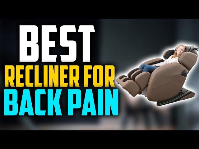  Top 5: Best Recliner for Back Pain 2025 | [Best Recliner Chair]