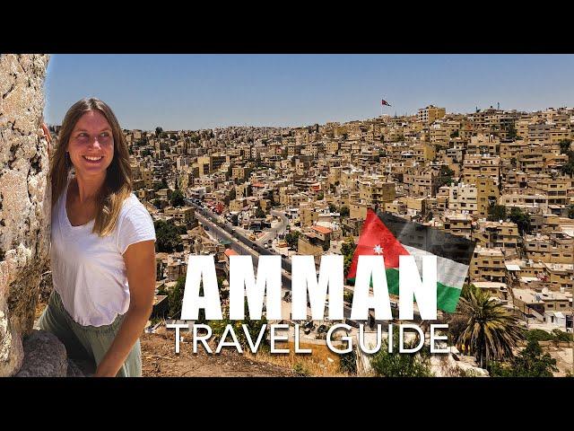 Jordan Travel Guide Part I - Unveiling the Secrets of Amman