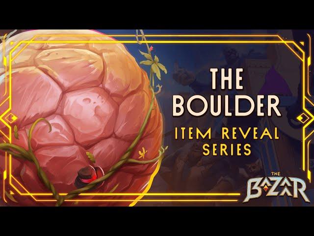 The Boulder | The Bazaar | Item Reveal Series