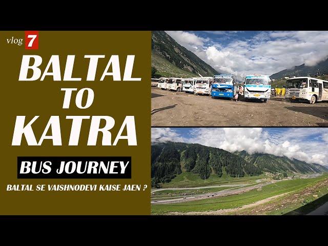 baltal to katra bus ll baltal to vaishno devi vlog ll vaishnodevi yatra ll baltal bus service ll