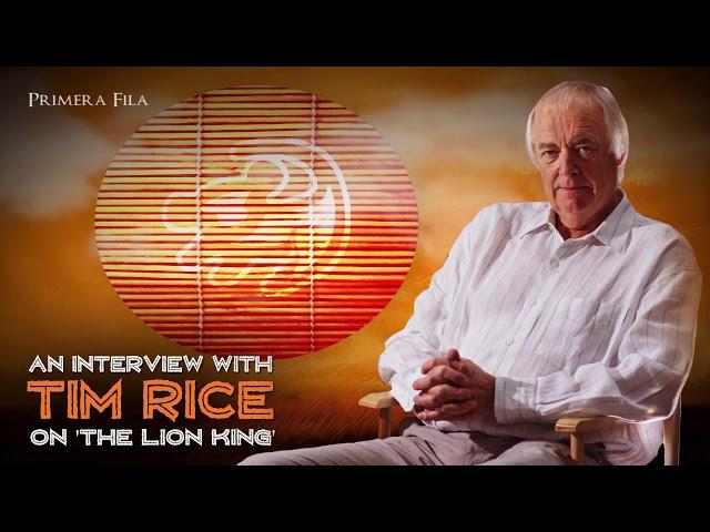 An Interview with Tim Rice on 'The Lion King'