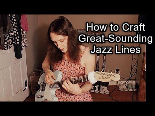 How to Craft Great Jazz Lines