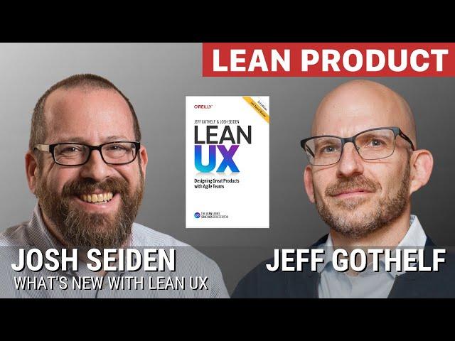 Jeff Gothelf and Josh Seiden on Lean UX 3rd Edition at Lean Product Meetup