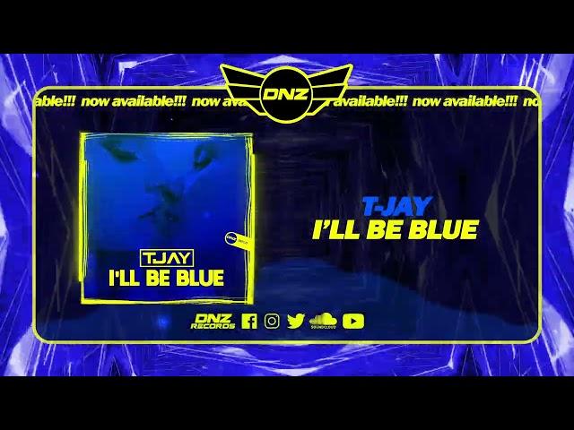 DNZF1578 // T-JAY - I'LL BE BLUE (Official Video DNZ Records)