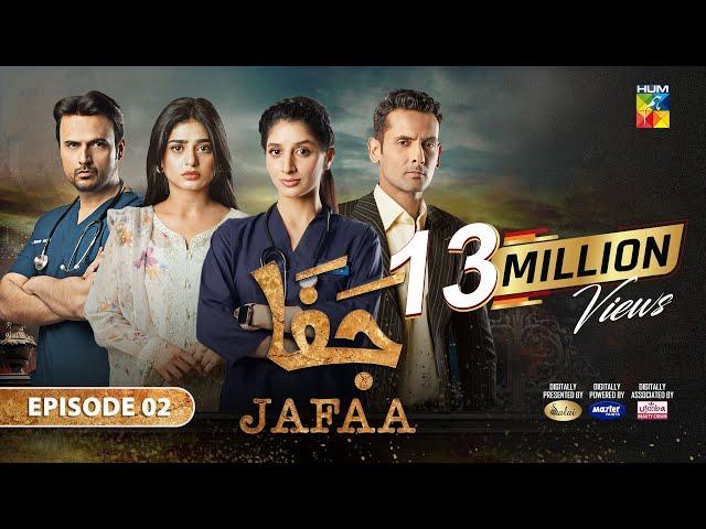 Jafaa - Ep 02 [CC] - 31st May 2024 - Sponsored By Salai, Masterpaints & Ujooba Beauty Cream - HUM TV