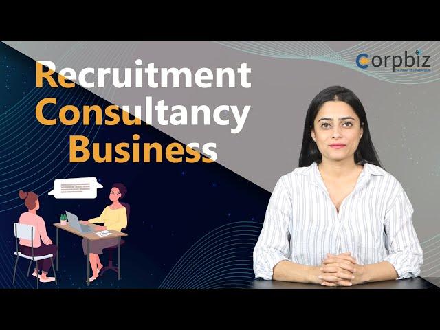 Recruitment Consultancy Business | How to Start an HR Consultancy/Recruitment Agency? | Corpbiz