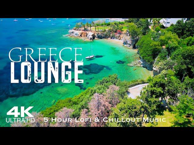 GREECE  Ελλάδα 4K Drone Aerial 2024 | 5 Hour Lounge Chill Out & Lofi Mix Relaxation