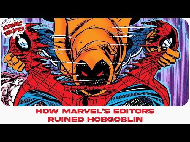 How Marvel Comics' Editors Ruined Hobgoblin