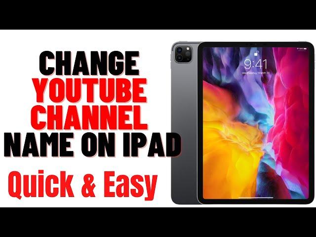 HOW TO CHANGE YOUTUBE CHANNEL NAME ON IPAD 2024