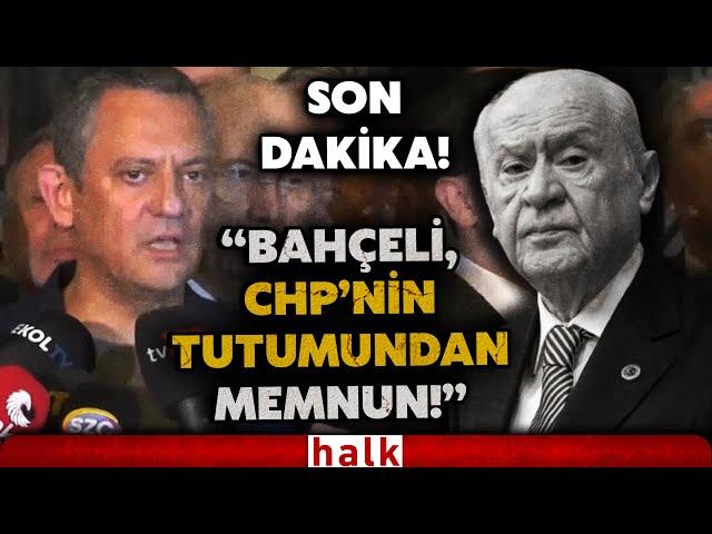 SON DAKİKA! Bahçeli'nin mesajı çarpıtıldı mı? CHP Lideri Özgür Özel'den flaş açıklama!