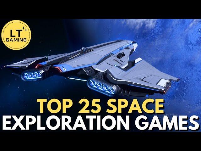 Top 25 Space Exploration Games to Pick Up in 2024!