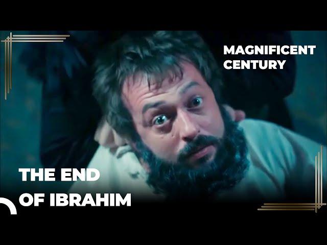 Ibrahim Pasha Loses His Life | Magnificent Century