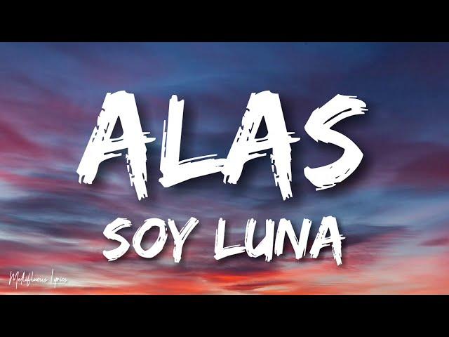 Soy Luna - Alas (Lyrics/ Letra)