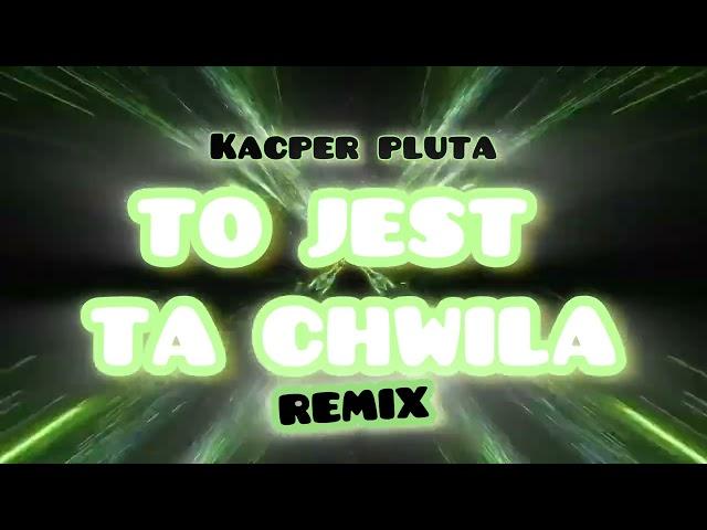 Kacper Pluta - To jest ta chwila ( Dj Kinol Remix 2024)