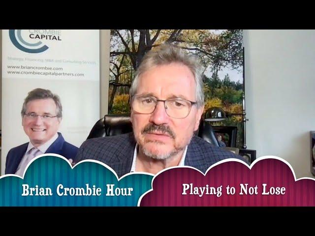 Brian Crombie | Playing to Not Lose | intro