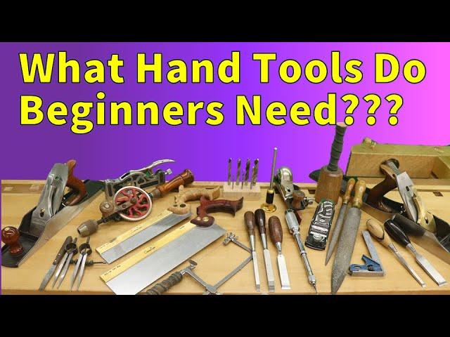 Hand Tools For Beginners Woodworking - What you NEED