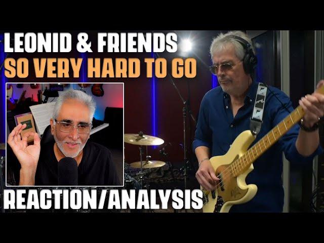 "So Very Hard to Go" (TOP Cover) by Leonid & Friends, Reaction/Analysis by Musician/Producer