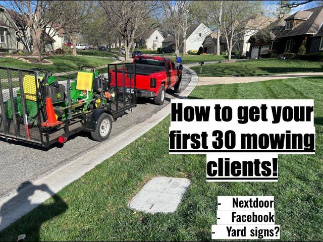 Quickly Gain Your First 30 Mowing Clients - Step-by-Step Guide