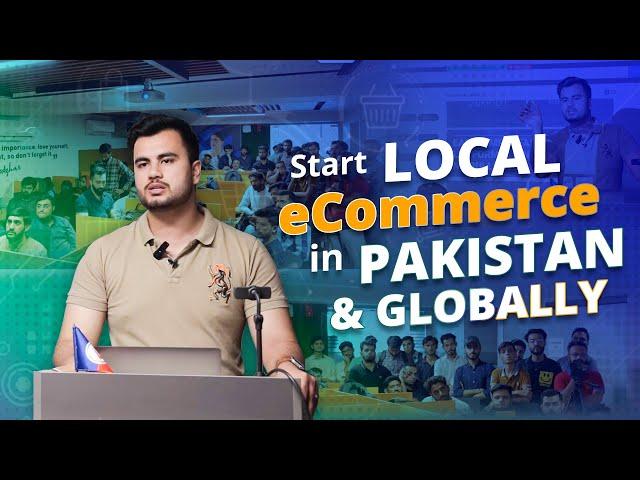 How to Start your Local eCommerce in Pakistan & Global - Workshop | Enablers Co-Working Space Epi 1