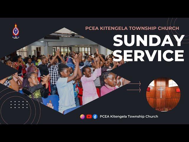 PCEA KITENGELA TOWNSHIP CHURCH SUNDAY SERVICE