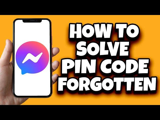 How To Fix Forgotten Messenger PIN Code (Complete Guide)