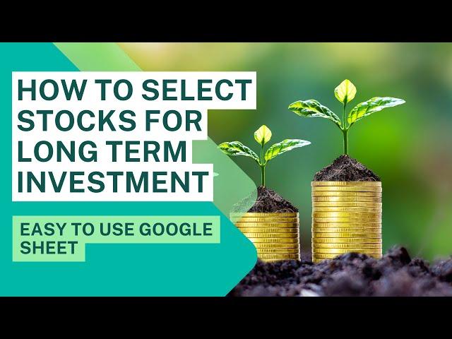 How to select stocks for long term investment