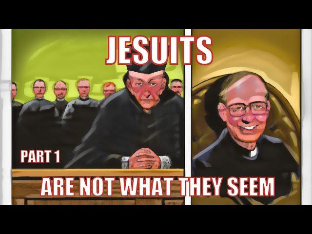 Jesuits, Part 1: Jesuits Are Not What They Seem