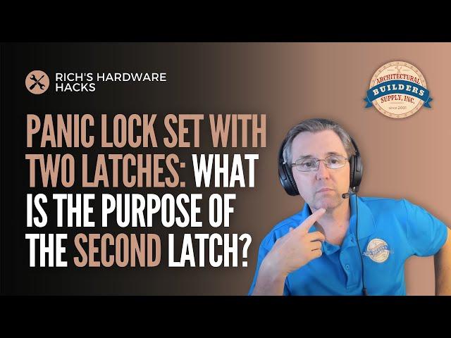 Do I need a panic lock set with two latches on it? What is that second small latch for?