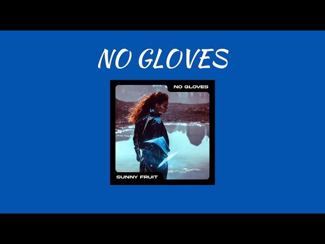 SUNNY FRUIT - NO GLOVES [OFFICIAL MUSIC VIDEO]  Background Music  Electronic ▶️ Pop ️ Happy Music