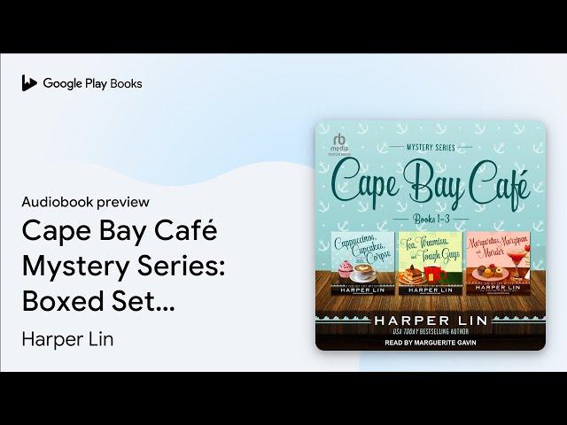 Cape Bay Café Mystery Series: Boxed Set Books… by Harper Lin · Audiobook preview