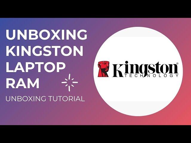 Unboxing Kingston 4GB Laptop RAM
