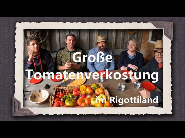 Große Tomatenverkostung im Rigottiland 2022