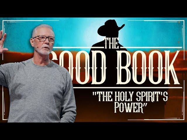 Jesus' Ministry Through You: The Holy Spirit's Power: The Good Book Pt. 28 | Pastor Steve Smothermon