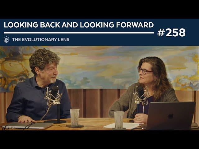 Looking Back and Looking Forward: The 258th Evolutionary Lens with Bret Weinstein and Heather Heying