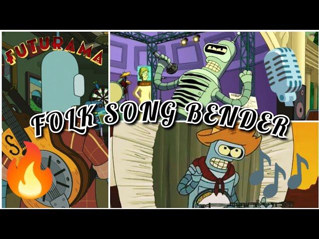 Futurama - Folk song Bender