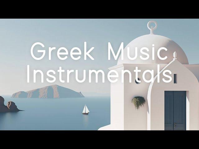 Greek Music Instrumentals | Background Chill Out | Sounds Like Greece