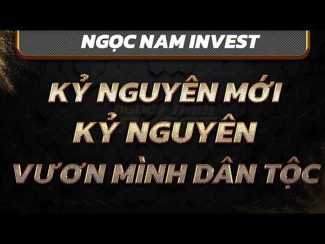 KỶ NGUYÊN MỚI, KỶ NGUYÊN VƯƠN MÌNH CỦA DÂN TỘC - ĐỊNH HƯỚNG THỊ TRƯỜNG 2025 - 2027
