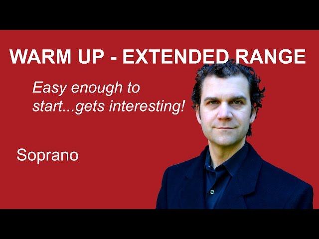 Singing Warm Up - Soprano - Extended Range