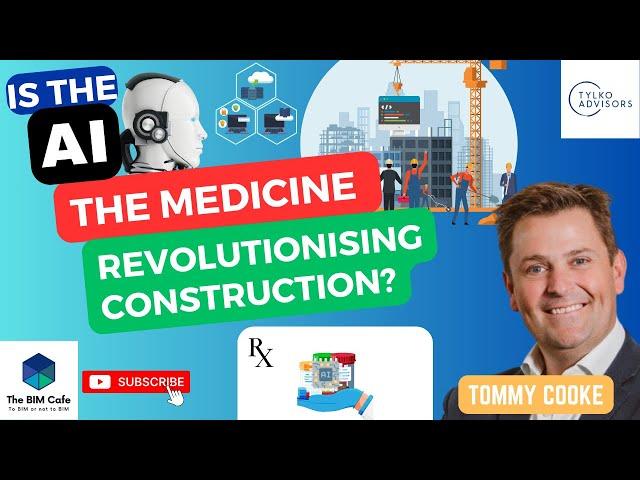 ️ "Is AI the Medicine for the Construction Industry?"  | The BIM Cafe - Tommy Cooke #ai #techtalks