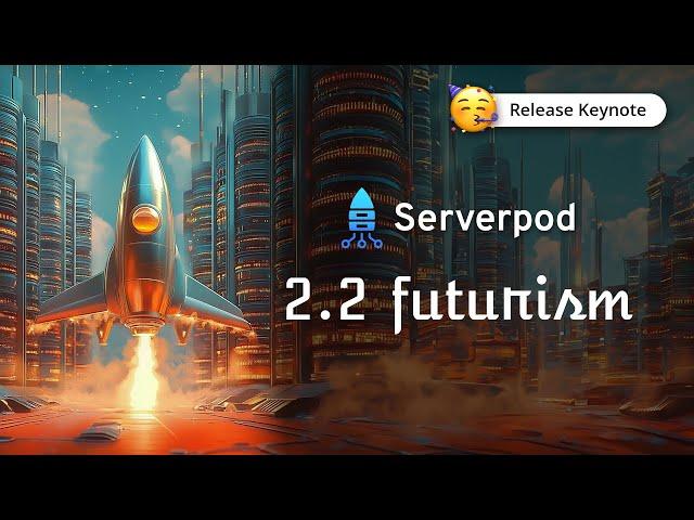 Serverpod  2.2 Release Keynote - Futurism