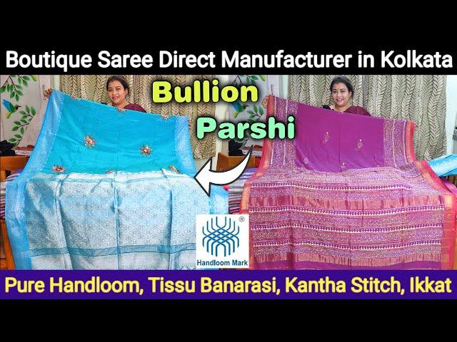 Pure Handloom, Kantha Stitch, Tissu Benarasi, Ikkat, Boutique Saree Wholesaler in Kolkata Shyambazar