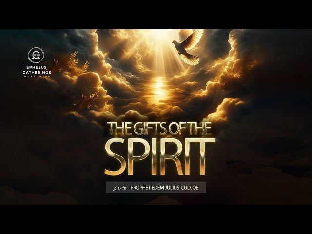 THE GIFTS OF THE SPIRIT