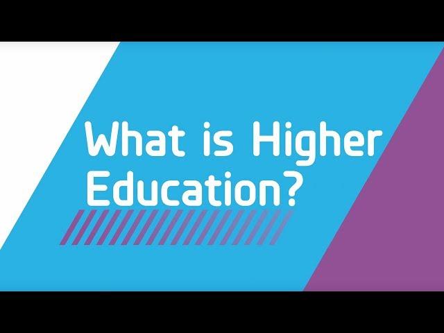 What is Higher Education?