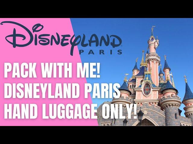 Disneyland Paris Pack With Me! | March 2022 | Visiting Disneyland Paris With Hand Luggage Only!