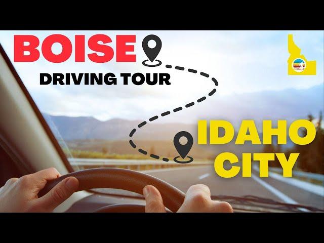 Idaho City to Boise Driving Tour